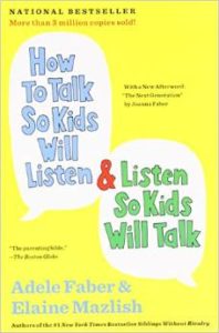 How to Talk so Kids will listen