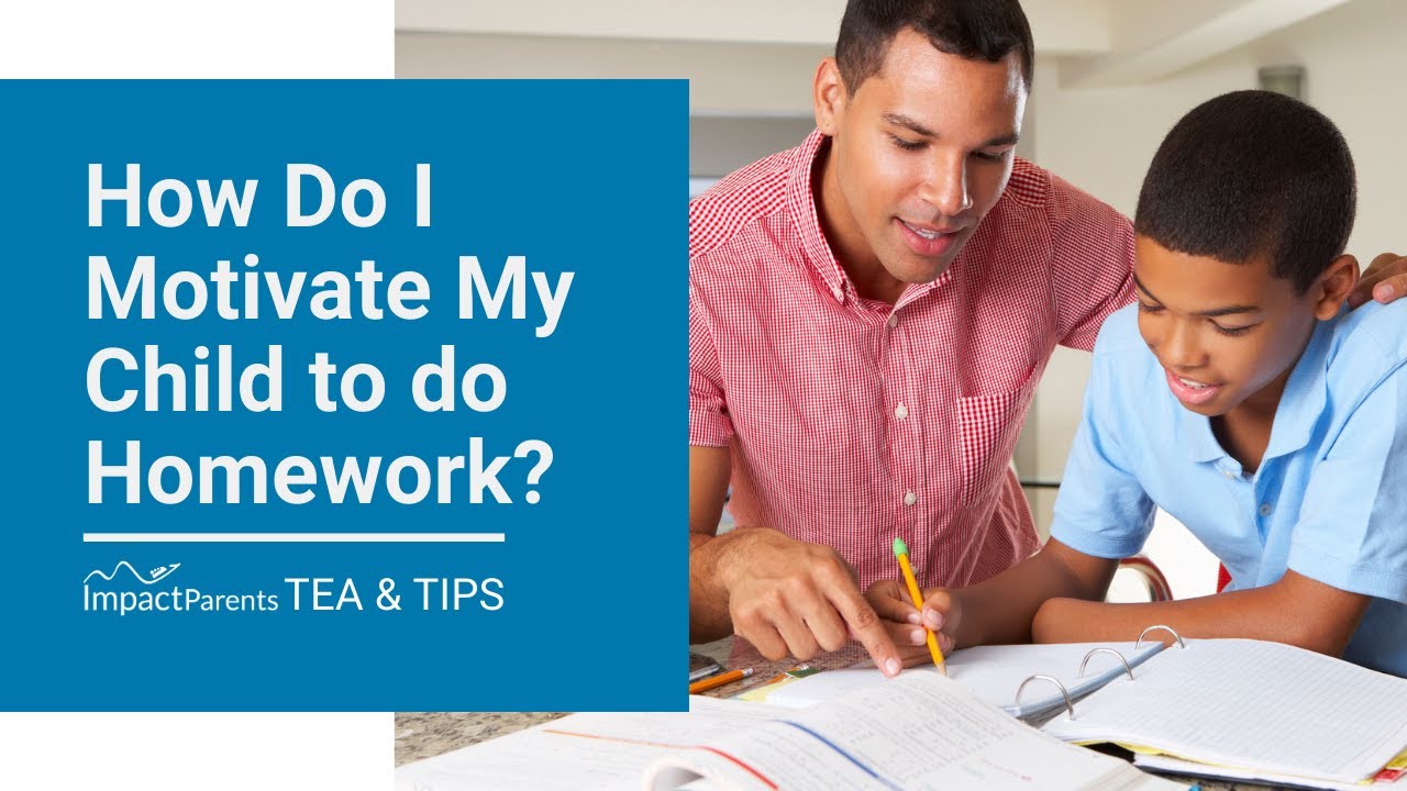 how to get a child motivated to do homework