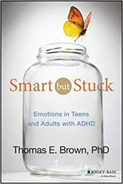 Smart but Stuck Emotions in Teens and Adults with ADHD Thomas E Brown book cover image