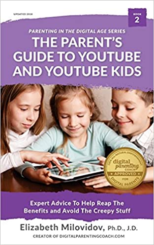 The Parent's Guide to YouTube and YouTube Kids elizabeth milovidov
