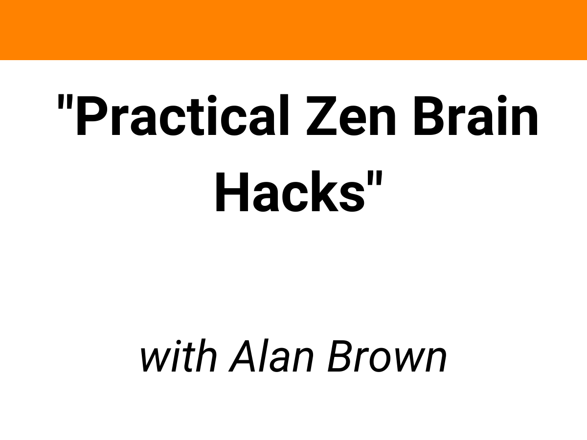 webinar library activate the brain alan brown zen brain hacks