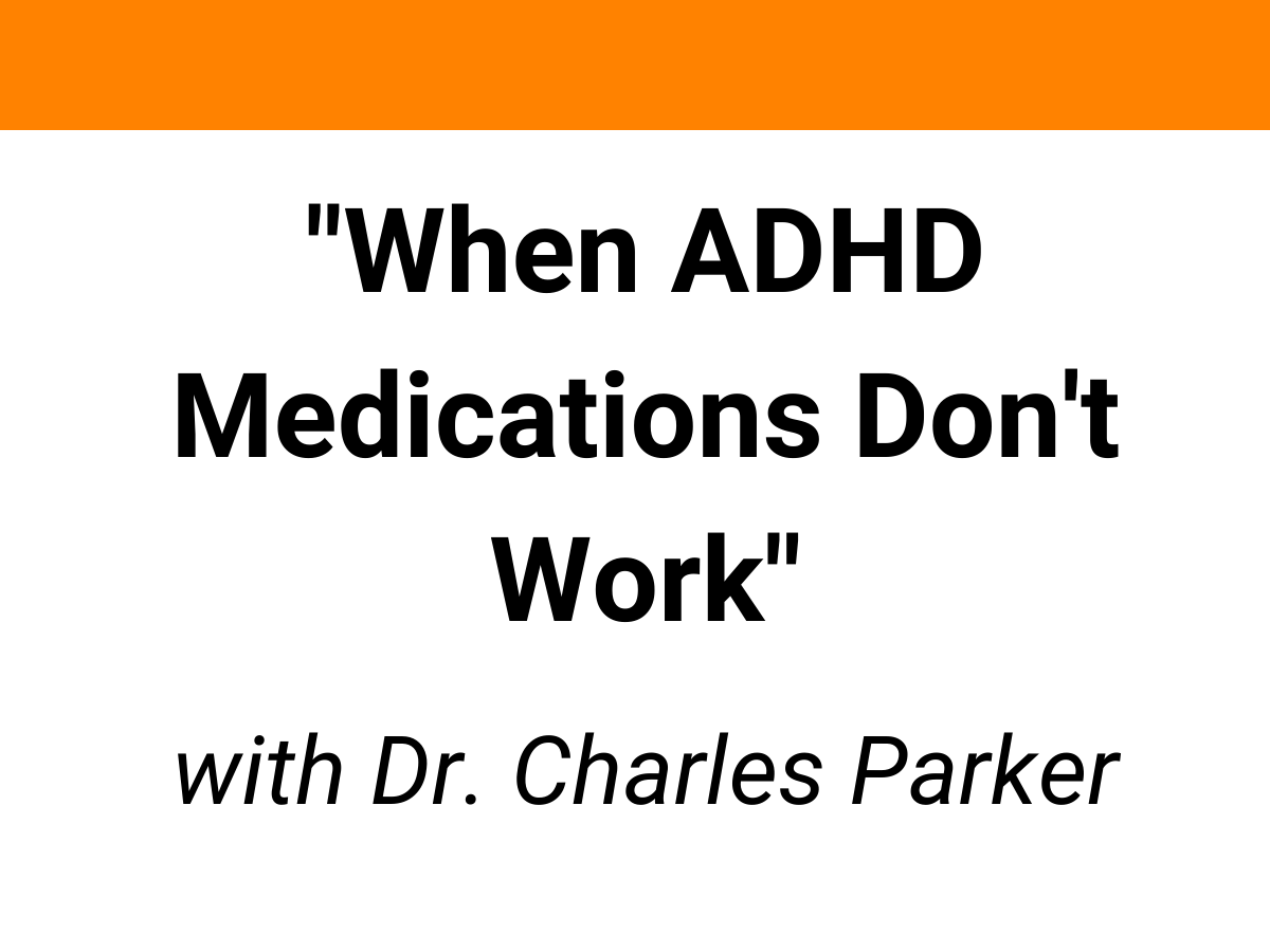 webinar library activate the brain charles parker adhd medication