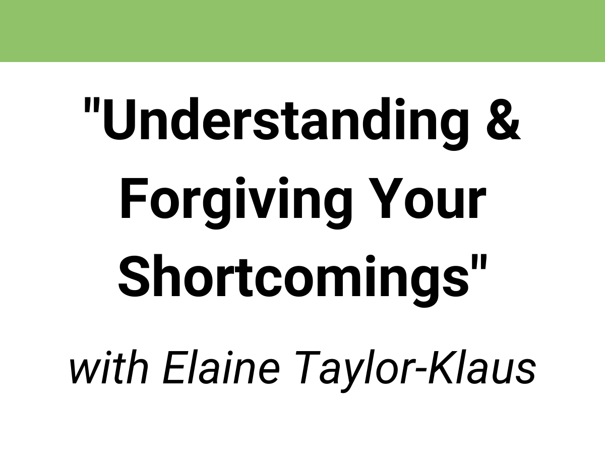 webinar library mindset management elaine taylor-klaus understanding forgiving shortcomings