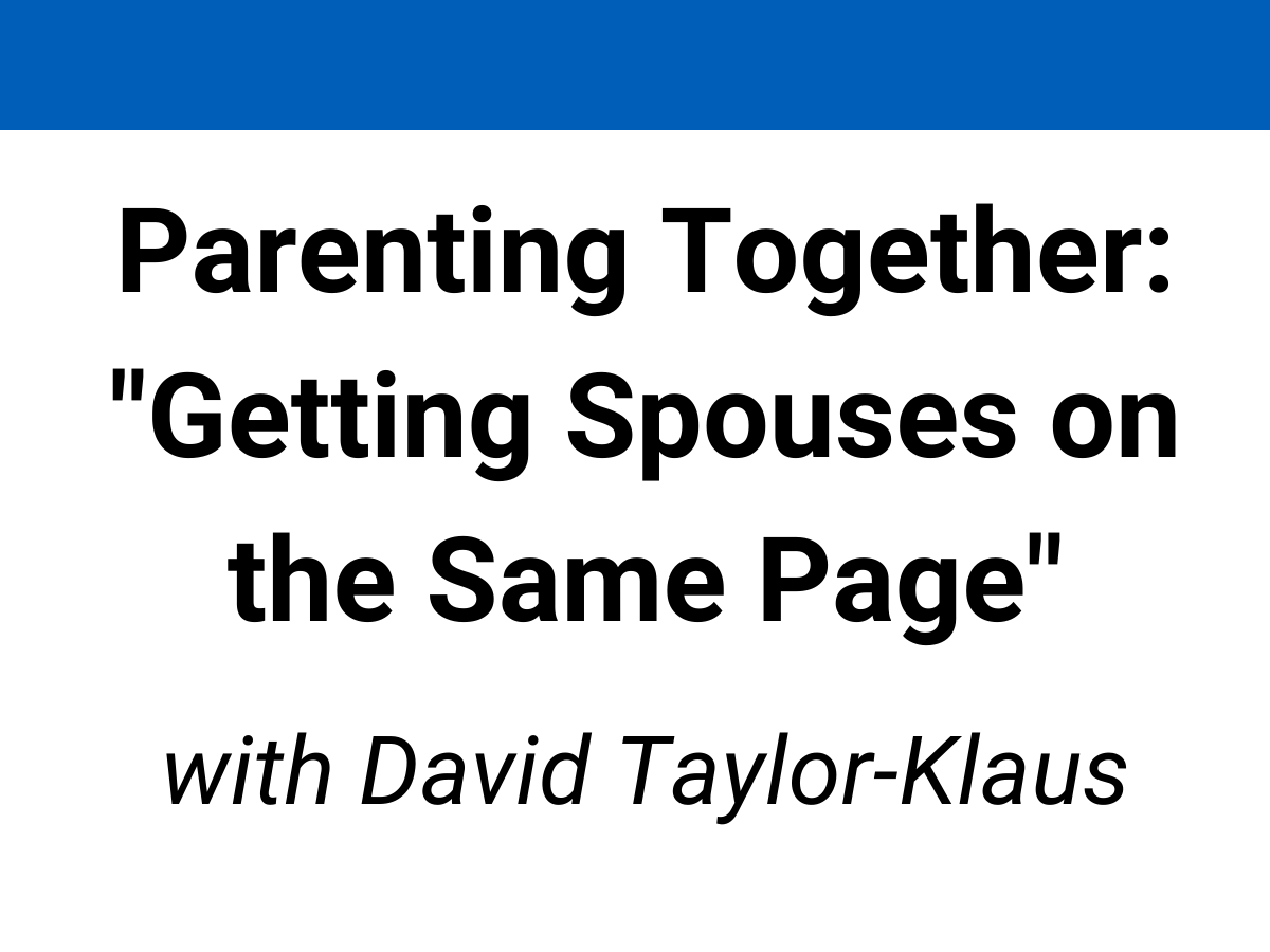webinar library tackling targeted challenges david taylor-klaus parenting together