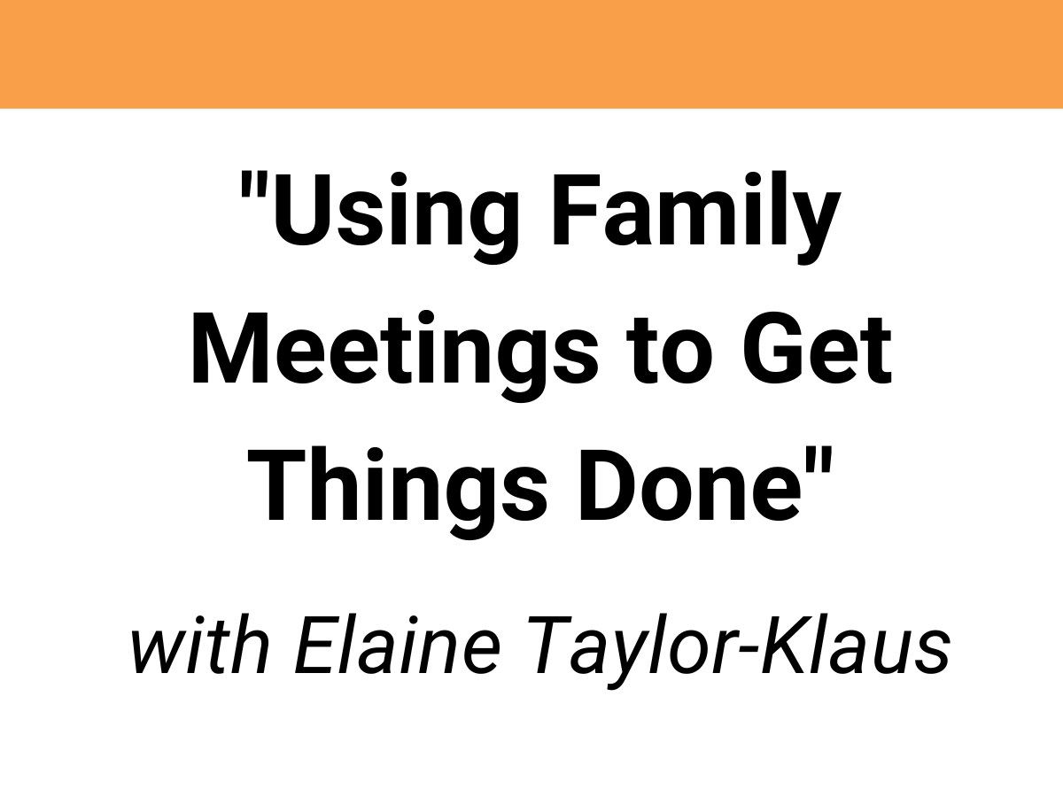 Using Family Meetings to get things done