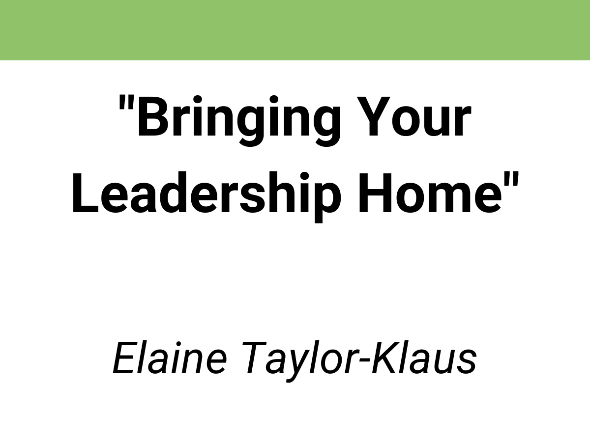 Bringing your leadership home