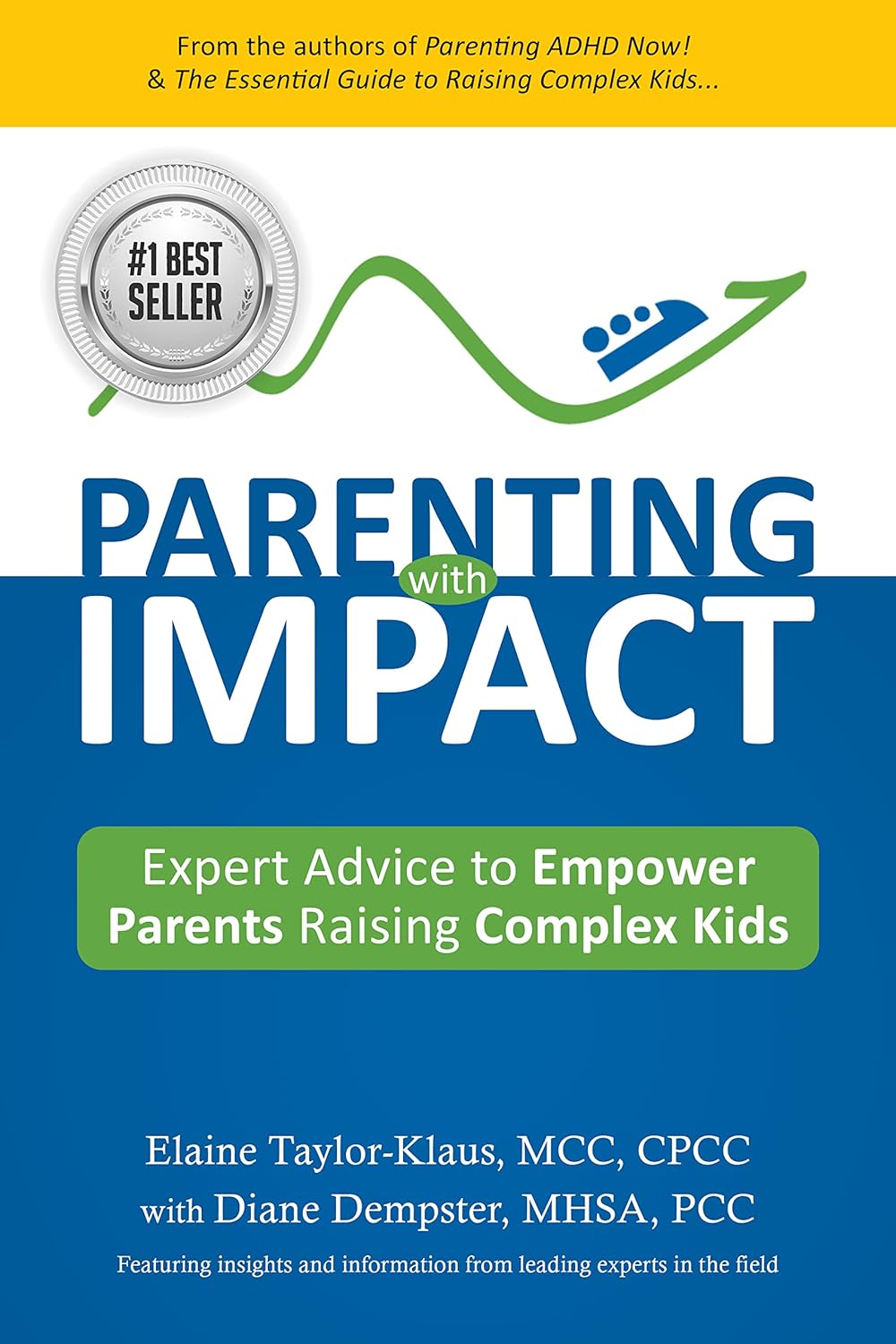 Parenting with Impact: Expert Advice to Empower Parents Raising Complex Kids