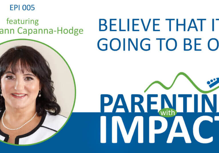 Parenting with Impact Youtube Guest art_EPI 005_Dr. Roseann Capanna-Hodge