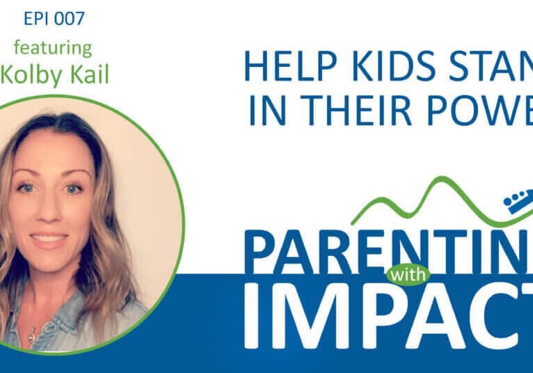 Parenting with Impact Youtube Guest art_EPI 007_Kolby Kail (1)